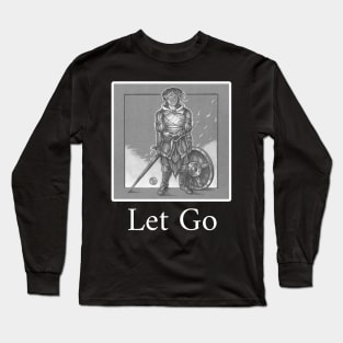 The Heart of a Soldier - Let Go - White Outlined Version Long Sleeve T-Shirt